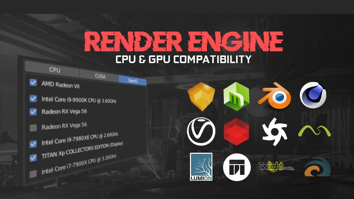 Render Engine Hardware Compatibility – CPU / GPU / Hybrid