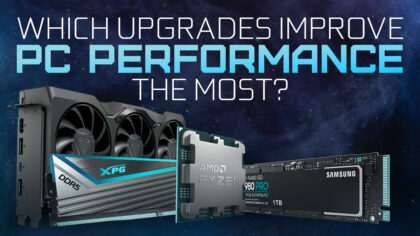 Which Upgrades Will Improve Your PC’s Performance The Most?